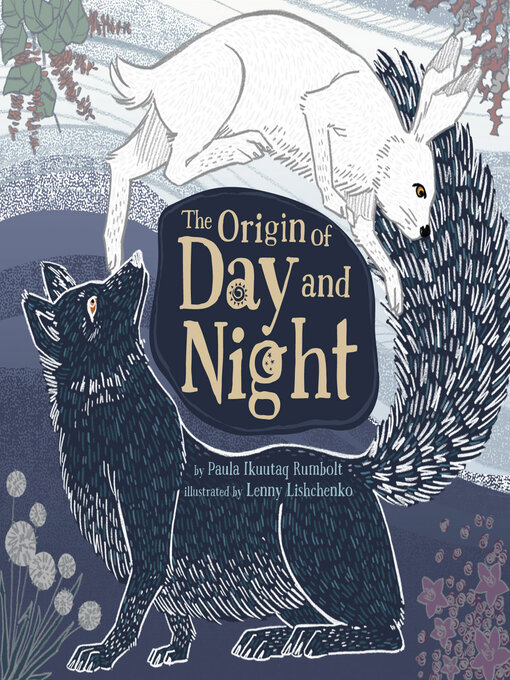 Paula Ikuutaq Rumbolt创作的The Origin of Day and Night作品的详细信息 - 可供借阅